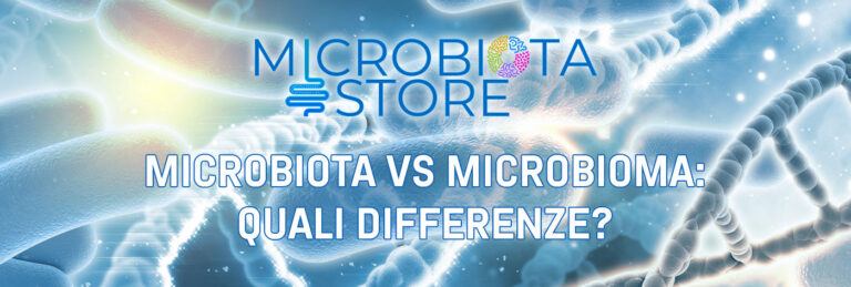 Microbiota vs microbioma: quali differenze?